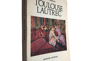Toulouse Lautrec (Grandes artistas) - André Fermigier