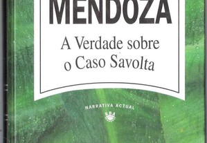 Eduardo Mendoza. A Verdade sobre o Caso Savolta.