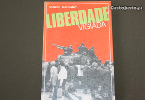 Liberdade Vigiada de Roger Garaudy