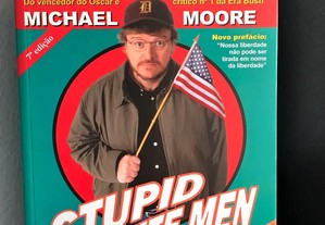 Stupid White Men - Uma Nação de Idiotas de Michael Moore