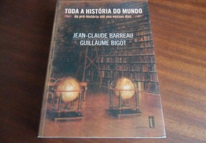 "Toda a História do Mundo" de Jean-Claude Barreau e Guillaume Bigot - 1ª Edição de 2006