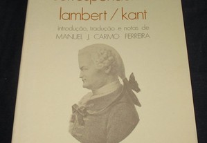 Livro Correspondência Lambert / Kant Manuel J. Carmo Ferreira