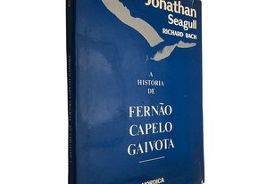 A história de Fernão Capelo Gaivota - Jonathan Seagull / Richard Bach