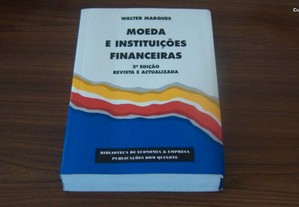 Moeda e Instituições Financeiras de Walter Marques