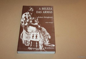 A Beleza das Armas /Robert Bringhurst-Ed. Bilingue
