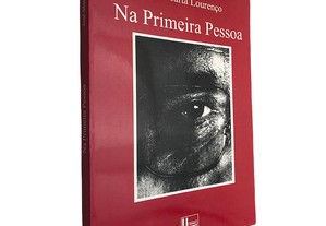 Na primeira pessoa - José Murta Lourenço