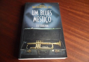 "Um Blues Mestiço" de Esi Edugyan - 1ª Edição de 2012