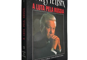 A luta pela Rússia - Boris Yeltsin