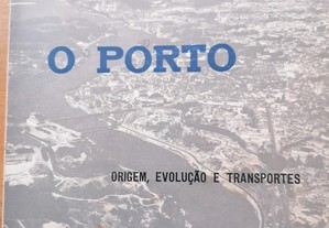O Porto, origem, evolução e transportes