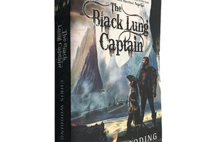 The black lung captain - Chris Wooding