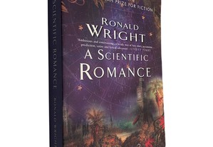 A scientific romance - Ronald Wright