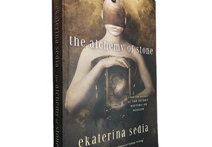 The alchemy of stone - Ekaterina Sedia