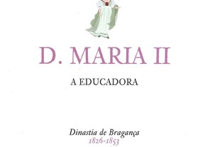 D. Maria II   A Educadora