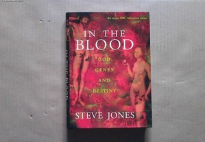 In The Blood - God, Genes and Destiny