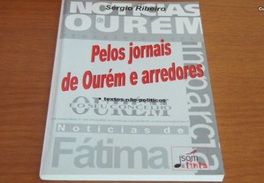 Pelos jornais de Ourém e arredores : textos não-políticos de Sérgio Ribeiro (AUTOGRAFADO)