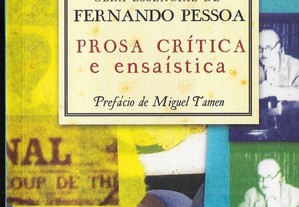 Obra Essencial de Fernando Pessoa. 8 - Prose crítica e ensaística. Prefácio de Miguel Tamen. 