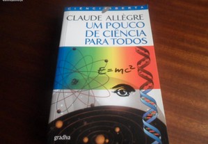 "Um Pouco de Ciência Para Todos" de Claude Allègre - 1ª Edição de 2005