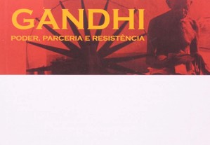Gandhi: poder, parceria e resistência