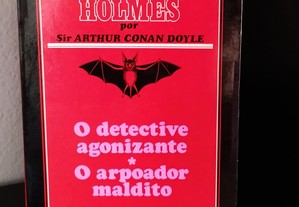 O detective agonizante / O arpoador maldito de Arthur Conan Doyle