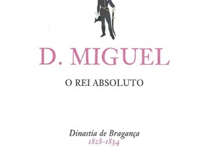D. Miguel   O Rei Absoluto