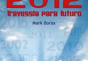 2012 Travessia para o Futuro de Mark Borax