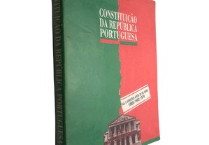 Constituição da República Portuguesa (As 3 versões após 25 de Abril 1989/1982/1976)