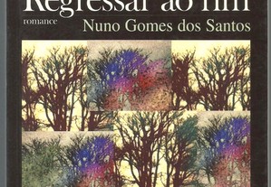 Nuno Gomes dos Santos - Regressar ao Fim (1.ª ed./1999)