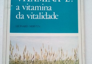 Vitamina E: A Vitamina da Vitalidade