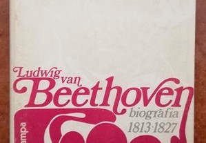Ludwig Van Beethoven Biografia 1813/1827