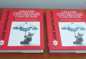 Lidando com crianças,conversando com os pais de José Martins Filho 2 volumes