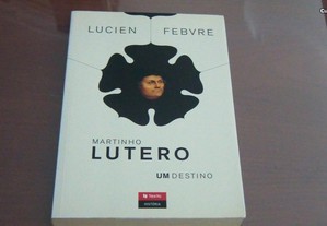 Martinho Lutero - Um Destino de Lucien Febvre ,Texto Editores, 2010