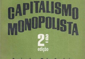 Capitalismo Monopolista Ensaio sobre A Ordem Económica e Social Americana