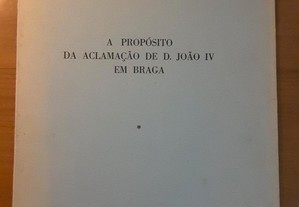 A Propósito da Aclamação de D. João IV em Braga