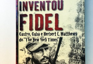 O Homem que Inventou Fidel 