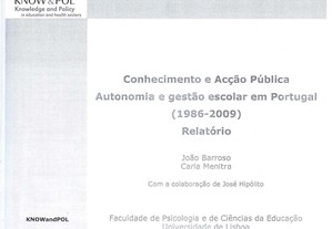 Conhecimento e Acção Política   Autonomia e Gestão Escolar em Portugal   1986-2009   Relatório