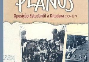 Grandes Planos : Oposição Estudantil à Ditadura - 1956-1974 / G. Lourenço - J. Costa - P. Pena