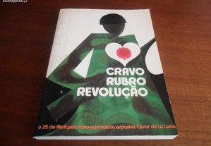 "Cravo Rubro Revolução" de César de La Lama
