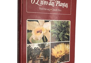 O livro das plantas - Rob Herwig / Claude Riou