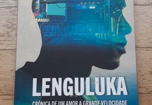 Lenguluka, Crónica de um Amor a Grande Velocidade, de Onofre dos Santos