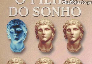 Alexandre, o Grande - I - O Filho do Sonho | de Valerio Massimo Manfredi