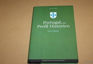 Portugal ,um Perfil Histórico de Pedro Calafate