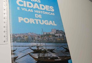 Guia das cidades e vilas históricas de Portugal (Volume 17 - Porto / Vila do Conde)