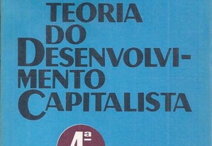 Teoria do Desenvolvimento Capitalista - Princípios de Economia Politica Marxista