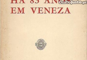 Há 83 anos em Veneza-Augusto de Castro