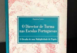 O Director de Turma nas Escolas Portuguesas de Engrácia Castro