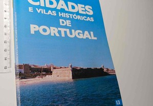 Guia das cidades e vilas históricas de Portugal (Volume 13 - Lagos / Silves)