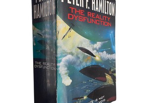 The reality dysfunction - Peter F. Hamilton