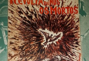 Revolta de nós os mortos, de José Domingues Fernandes.