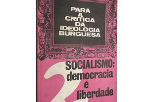 Socialismo: democracia e liberdade (Para a crítica da ideologia burguesa 2) - G. Chakhnazarov