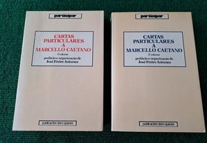 Cartas Particulares a Marcelo Caetano - 1 e 2 Volume